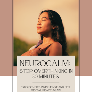 NeuroCalm: Stop Overthinking Fast!