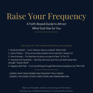 Raise Your Frequency: 30-Day Manifesting Bible Guide